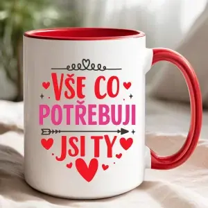 Hrnek „Vše, co potřebuju, jsi ty“ – láska v každém doušku