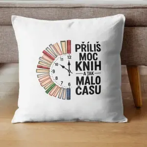 Dekorační polštář Příliš moc knih, málo času